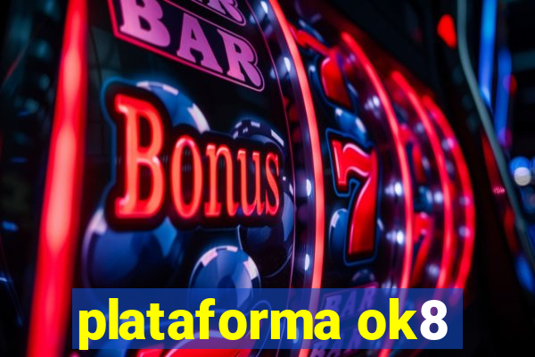 plataforma ok8